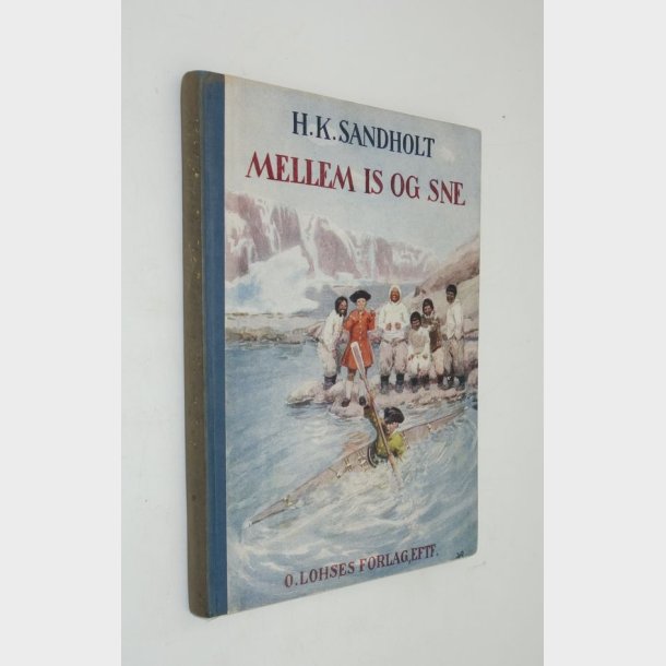 Mellem is og sne: H.K. Sandholt