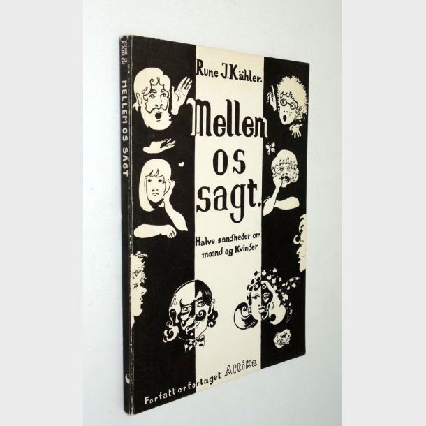 Mellem os sagt: Rune J. K&auml;hler (signeret)