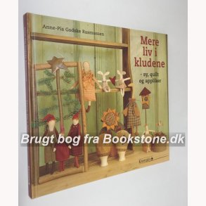 Mere Liv i kludene - sy, quilt og appliker