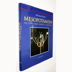 Mesopotamien og den n�re orient i Oldtiden: Michael Roaf