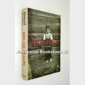 Mig og Stalin og andre essays: Samuel Rachlin