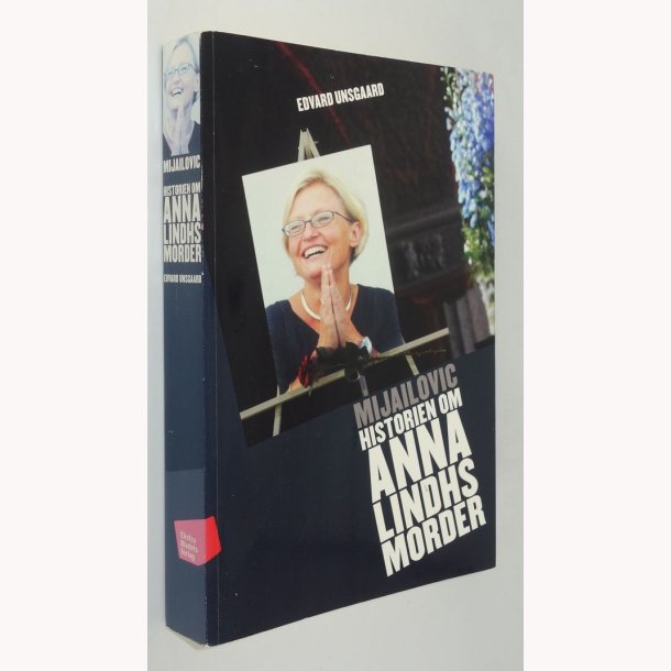 Mijailovic - historien om Anna Lindhs morder