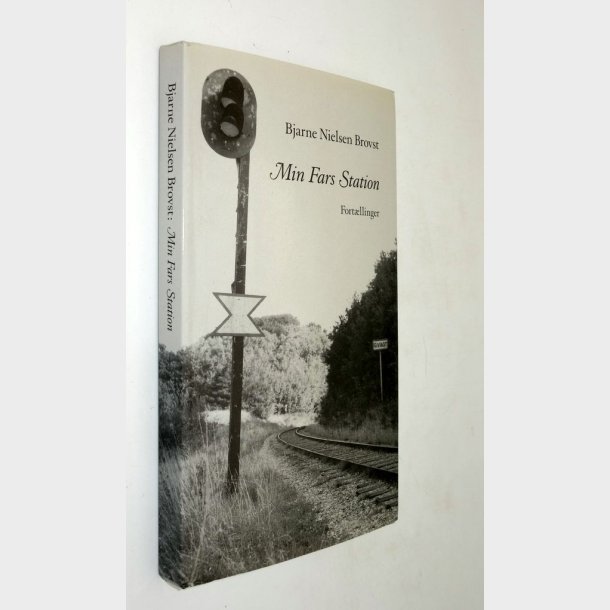 Min Fars Station: Bjarne Nielsen Brovst (Signeret)