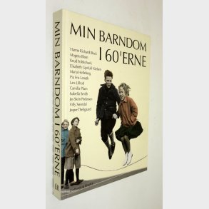 Min barndom i 60�erne Af div. forfattere  