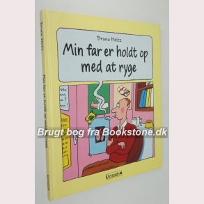Min far er holdt op med at ryge 