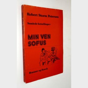 Min ven Sofus: Robert Storm Petersen