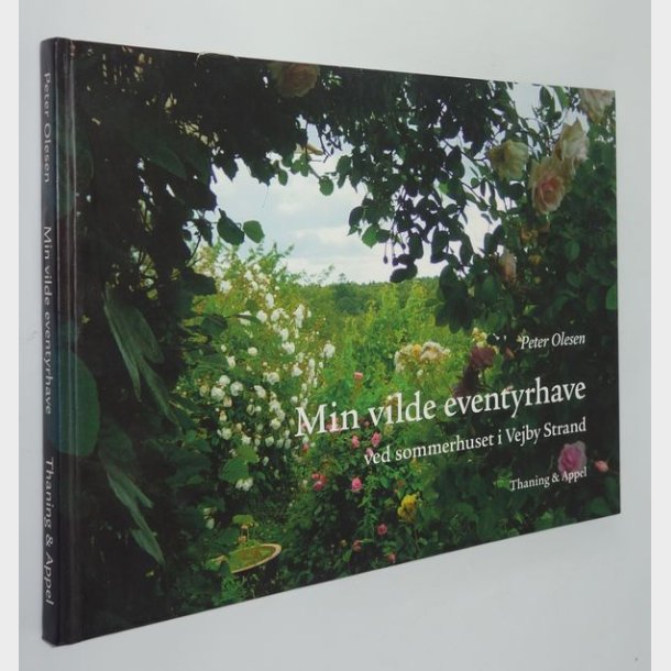 Min vilde eventyrhave: Peter Olesen