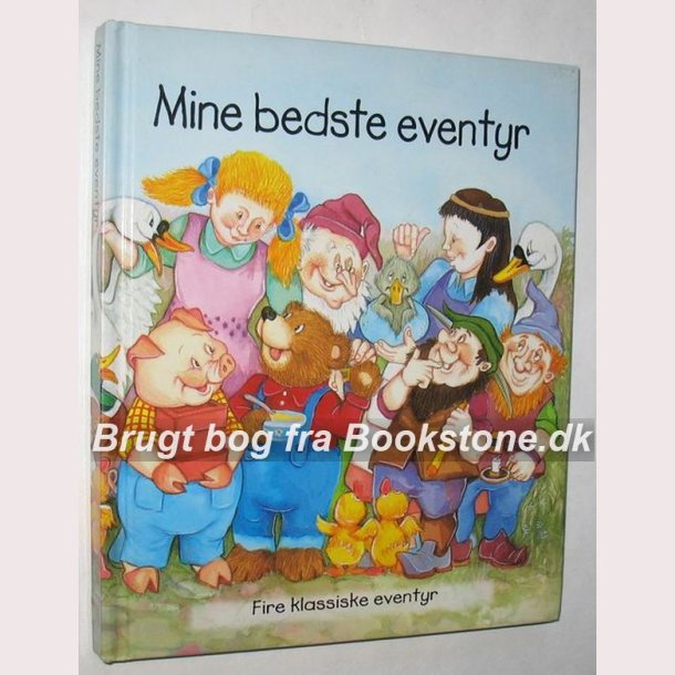 Mine bedste eventyr - Fire klassiske eventyr