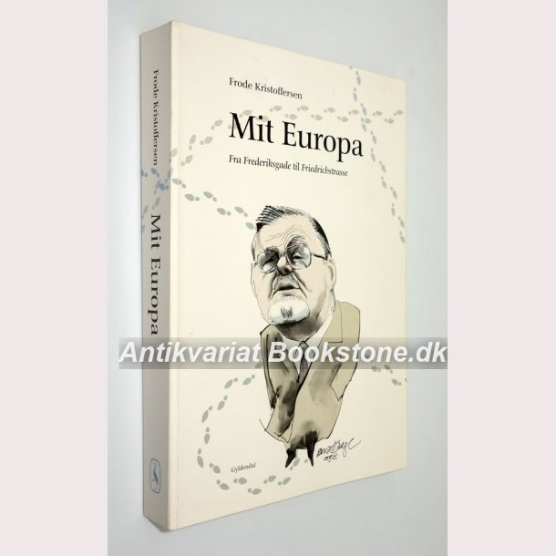 Mit Europa - fra Frederiksgade til Friedrichstrasse