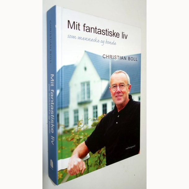 Mit fantastiske liv som menneske og bonde: Christian Boll
