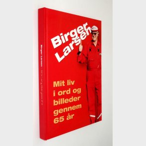 Mit liv i ord og billeder gennem 65 r: Brian larsen (signeret)