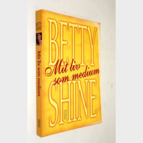 Mit liv som medium: Betty Shine