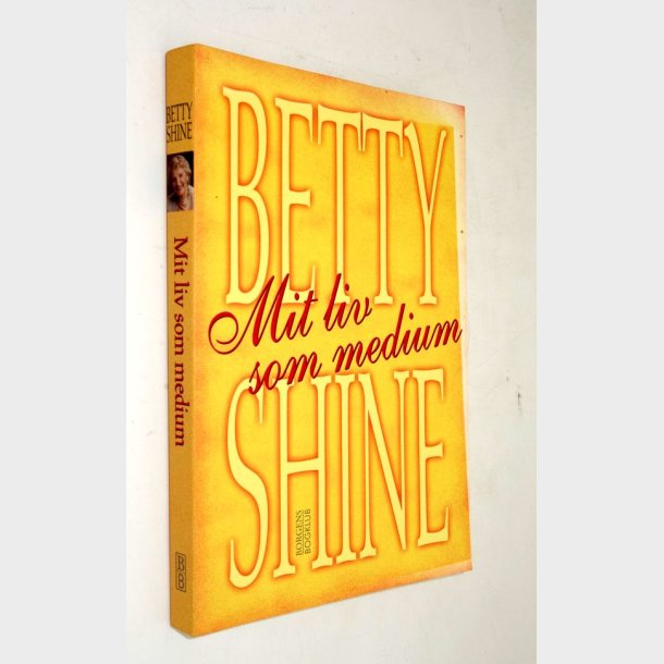 Mit liv som medium: Betty Shine