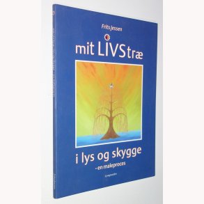 Mit livs tr i lys og skygge - en maleproces