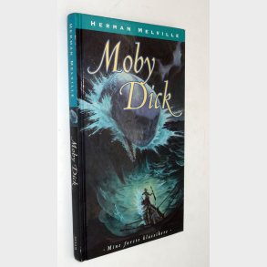 Moby Dick: Herman Mellville - Mine frste klassikere