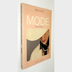Mode - tj du kan sy: Antonie Lauritzen og Bente Hallberg