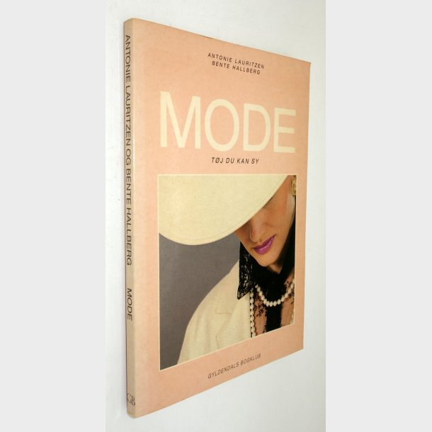 Mode - tj du kan sy: Antonie Lauritzen og Bente Hallberg