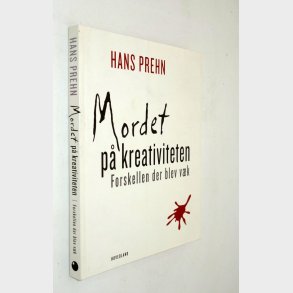 Mordet p� kreativiteten: Hans Prehn (signeret)