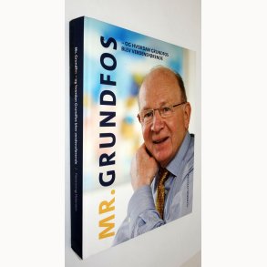 Mr. Grundfos - og hvordan Grundfos blev verdensf�rende: Flemming Petersen