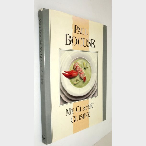 My Classic Cuisine: Paul Bocuse