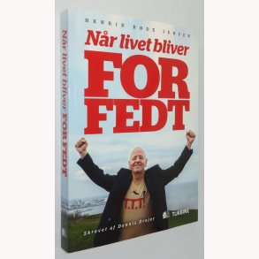 Nr livet bliver for fedt