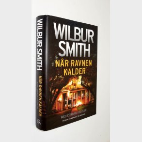 Nr ravnen kalder: Wilbur Smith