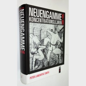 Neuengamme Koncentrationslejren 1938-1945 (signeret)