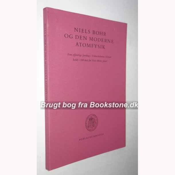 Niels Bohr og den moderne atomfysik