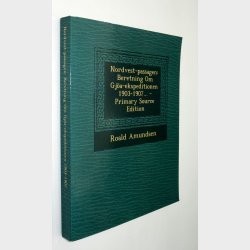 Nordvest-Passagen: Beretning Om Gjoa-Ekspeditionen 1903-1907