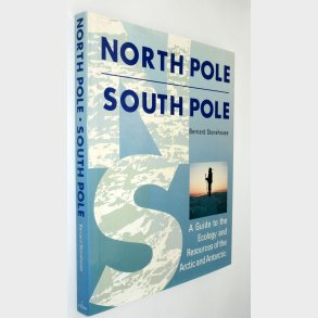 North Pole - South Pole: Bernard Stonehouse