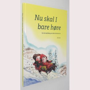 Nu skal I bare hre - en fortllebog om den kristne tro
