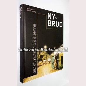 Nybrud - dansk kunst i 1990erne 