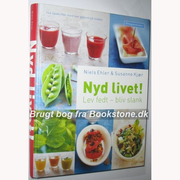 Nyd livet! - lev fedt - bliv slank