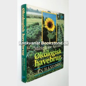 kologisk havebrug - en hndbog: Marie-Luise Kreuter