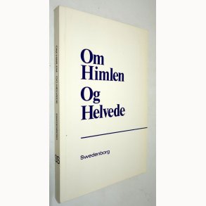 Om Himlen Og Helvede: Emanuel Swedenborg