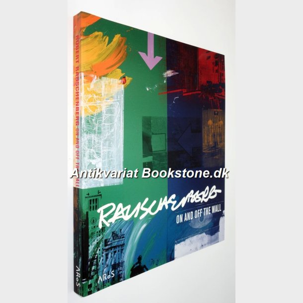 On and off the wall: Robert Rauschenberg
