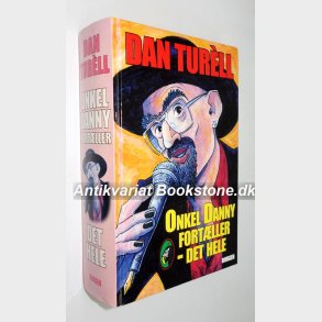 Onkel Danny Fortller det hele: Dan Turéll
