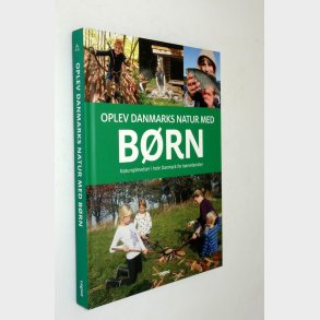 Oplev Danmarks natur med b�rn: Troels Gollander