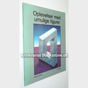 Oplevelser med umulige figurer: Bruno Ernst