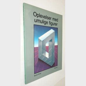 Oplevelser med umulige figurer: Bruno Ernst