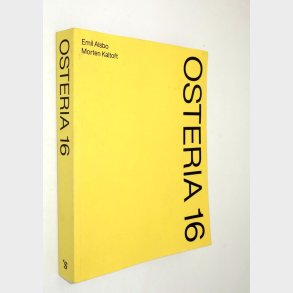 Osteria 16 Kogebog: Emil Alsbo og Morten Kaltoft