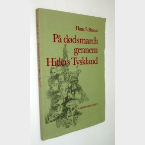 P ddsmarch gennem Hitlers Tyskland: Hans S. Bruun (signeret)
