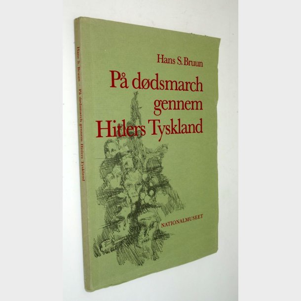 P ddsmarch gennem Hitlers Tyskland: Hans S. Bruun (signeret)