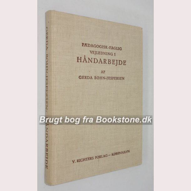 P�dagogisk-Faglig vejledning i H�ndarbejde: Gerda Bohn-Jespersen
