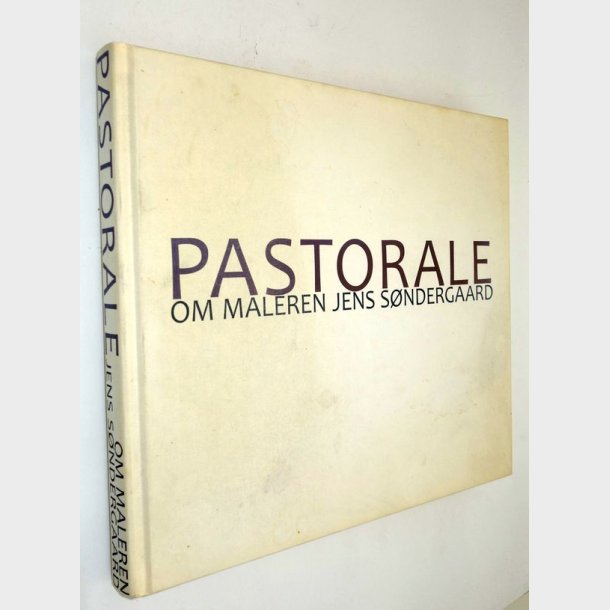 Pastorale - om maleren Jens Sndergaard
