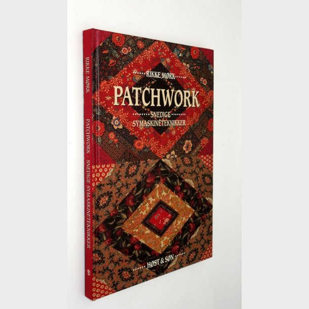 Patchwork - Snedige symaskineteknikker: Rikke Mrk