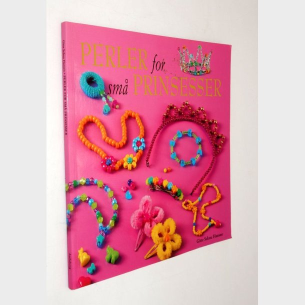Perler for sm� prinsesser: Gitte Schou Hansen