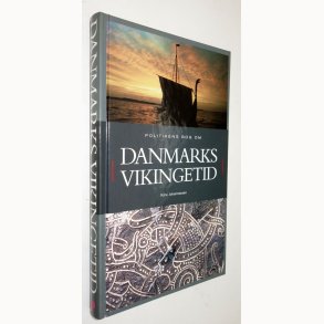 Politikens bog om Danmarks Vikingetid: K�re Johannessen