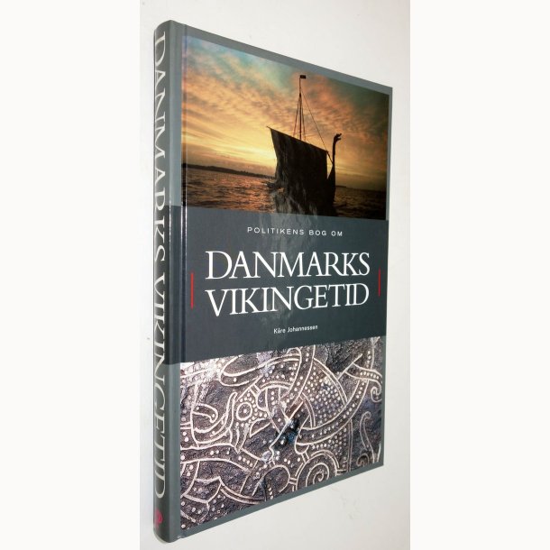 Politikens bog om Danmarks Vikingetid: K�re Johannessen