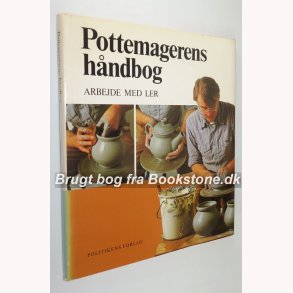 Pottemagerens hndbog - arbejde med ler